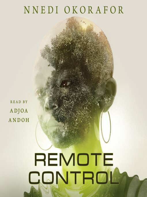Title details for Remote Control by Nnedi Okorafor - Available